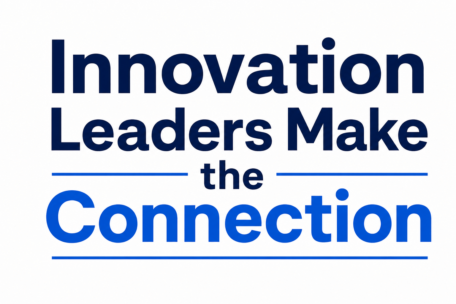 Innovation Leaders Make the Connection