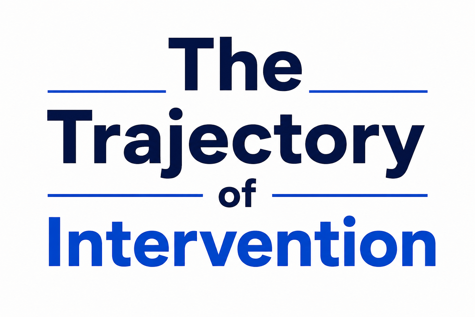 The Trajectory of Intervention