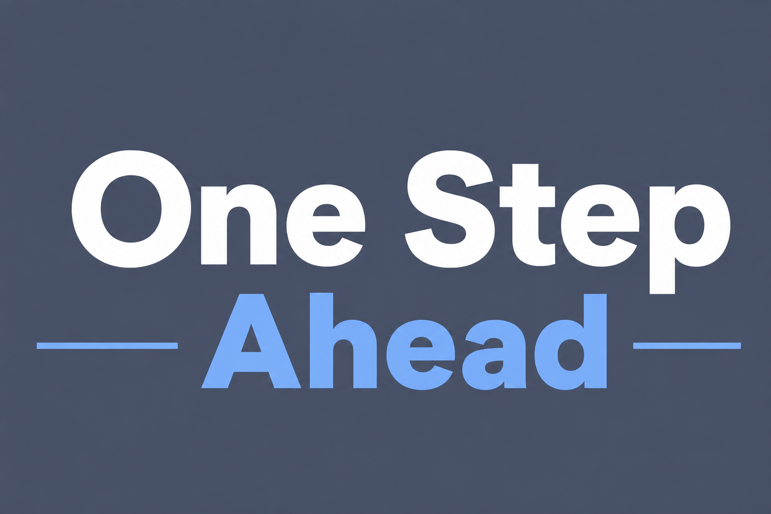 One Step Ahead