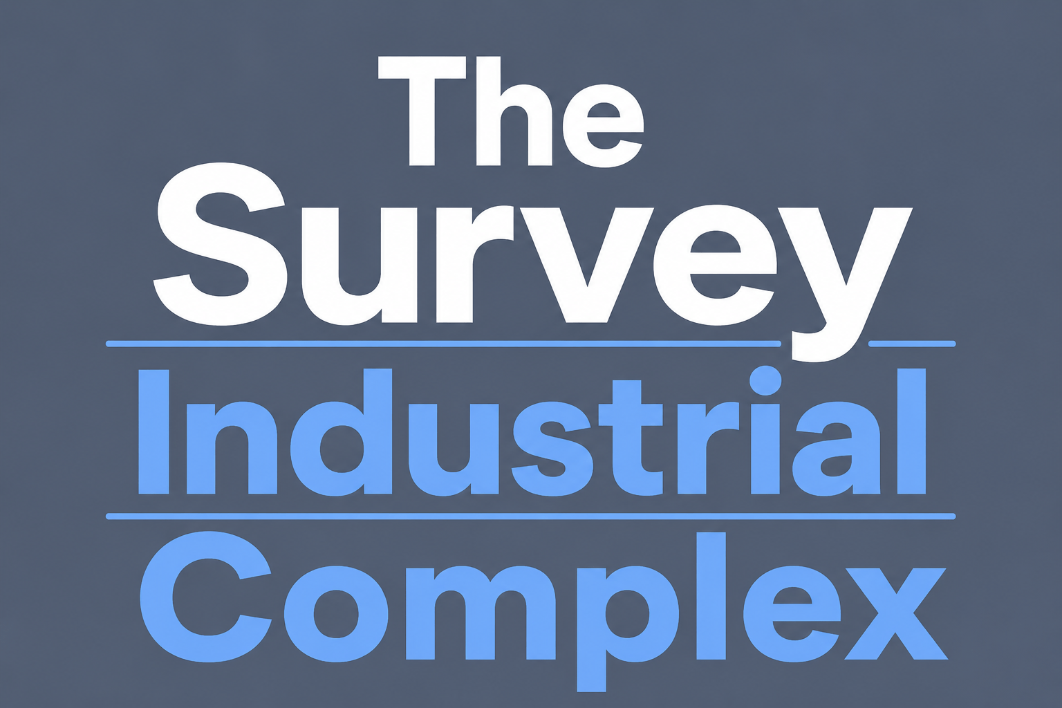 The Survey Industrial Complex