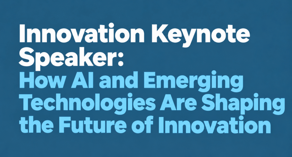 Innovation Keynote Speaker