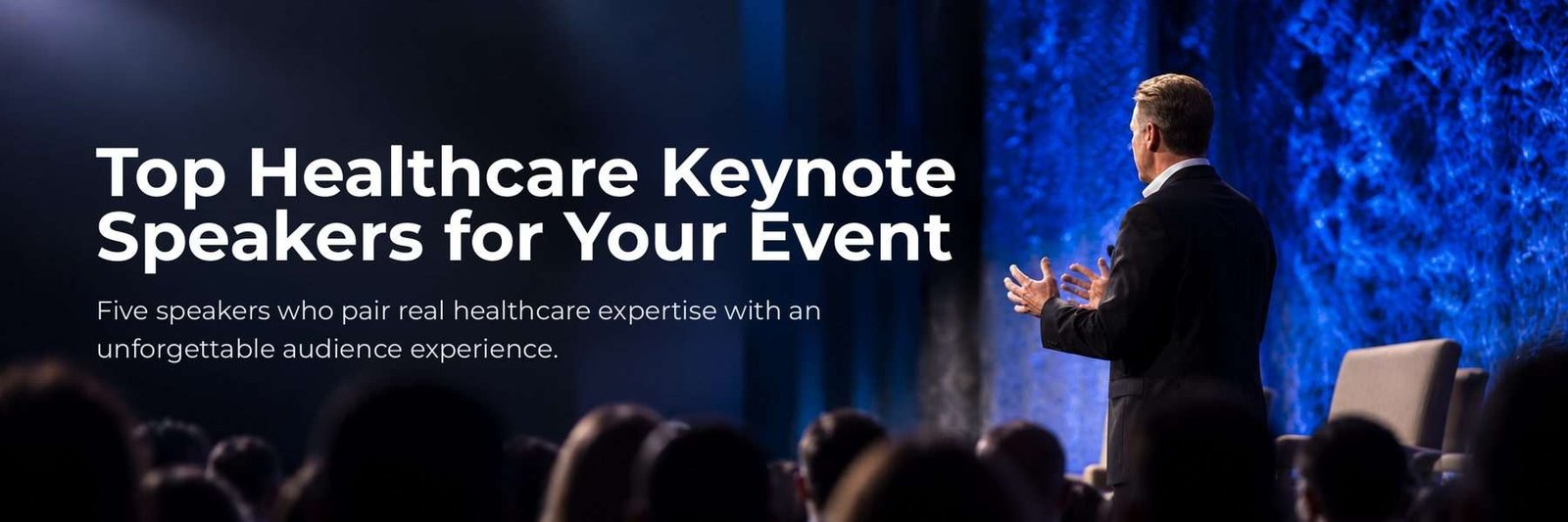 Top Healthcare Keynote Speakers for Your Event. Five speakers who pair real healthcare expertise with an unforgettable audience experience.