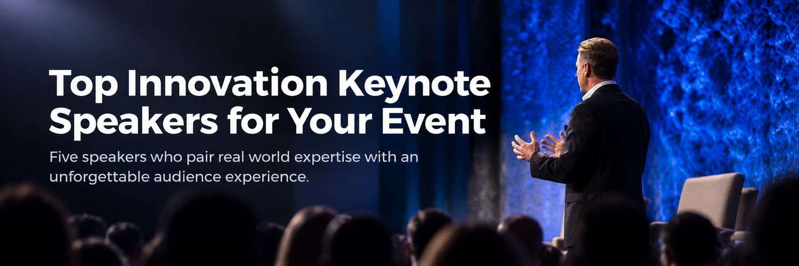 Top Innovation Keynote Speakers for Your Event. Five speakers who pair real world expertise with an unforgettable audience experience.