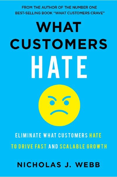What Customers Hate book cover by Nicholas J. Webb